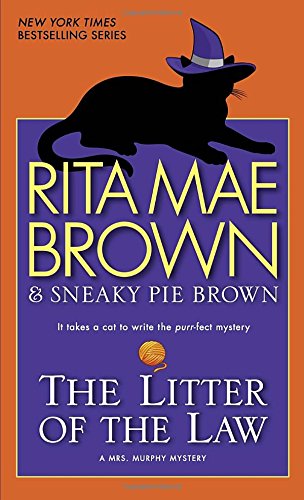 The Litter of the Law: a Mrs. Murphy Mystery - Rita Mae Brown - Kirjat - Bantam - 9780345530493 - tiistai 26. elokuuta 2014