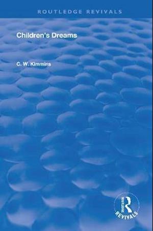 Cover for Charles William Kimmins · Children's Dreams - Routledge Revivals (Paperback Book) (2021)