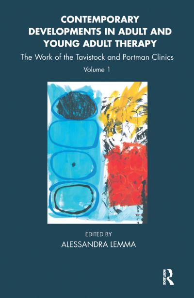 Cover for Alessandra Lemma · Contemporary Developments in Adult and Young Adult Therapy: The Work of the Tavistock and Portman Clinics - Tavistock Clinic Series (Hardcover Book) (2019)