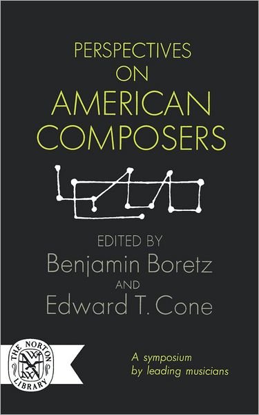 Cover for Edward T. Cone Benjamin Boretz · Perspectives on American Composers (Taschenbuch) (2008)