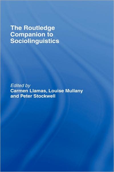 Cover for Carmen Llamas · The Routledge Companion to Sociolinguistics - Routledge Companions (Hardcover Book) (2006)