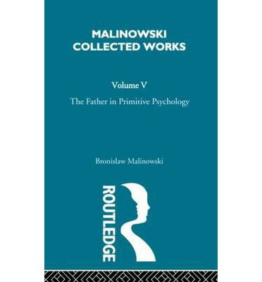 Cover for Malinowski · The Father in Primitive Psychology and Myth in Primitive Psychology: [1927] (Paperback Book) (2010)