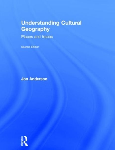 Cover for Jon Anderson · Understanding Cultural Geography (Innbunden bok) (2015)