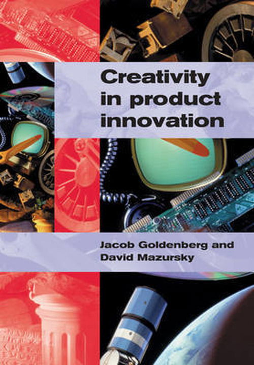Cover for Goldenberg, Jacob (Hebrew University of Jerusalem) · Creativity in Product Innovation (Paperback Book) (2002)