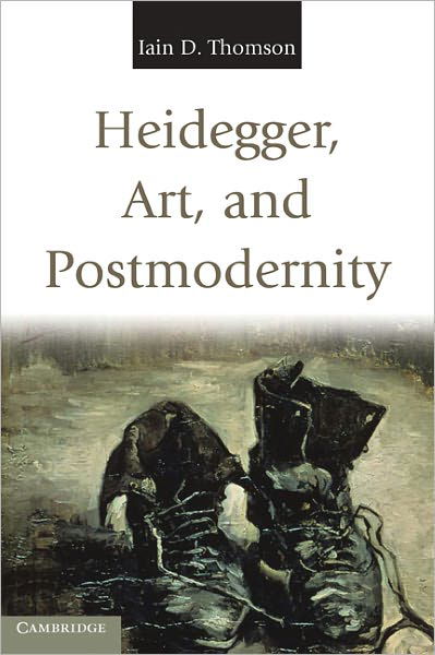 Cover for Thomson, Iain D. (University of New Mexico) · Heidegger, Art, and Postmodernity (Taschenbuch) (2011)