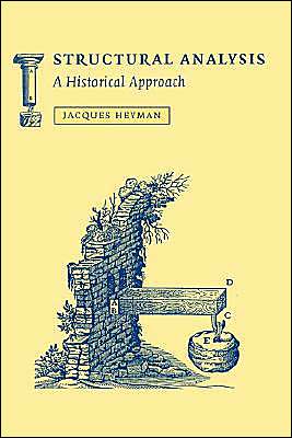 Cover for Heyman, Jacques (University of Cambridge) · Structural Analysis: A Historical Approach (Gebundenes Buch) (1998)