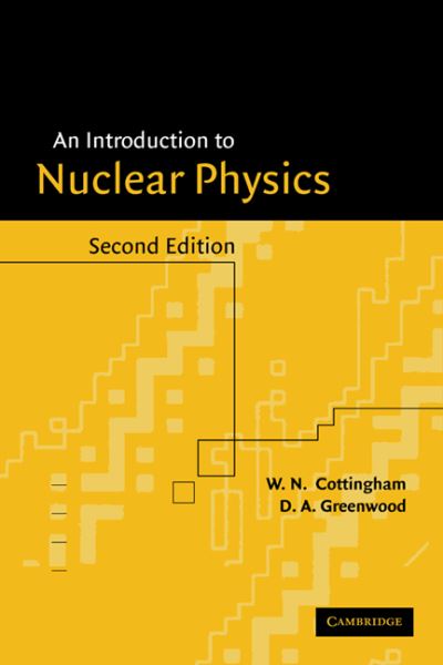 Cover for Cottingham, W. N. (University of Bristol) · An Introduction to Nuclear Physics (Hardcover Book) [2 Revised edition] (2001)