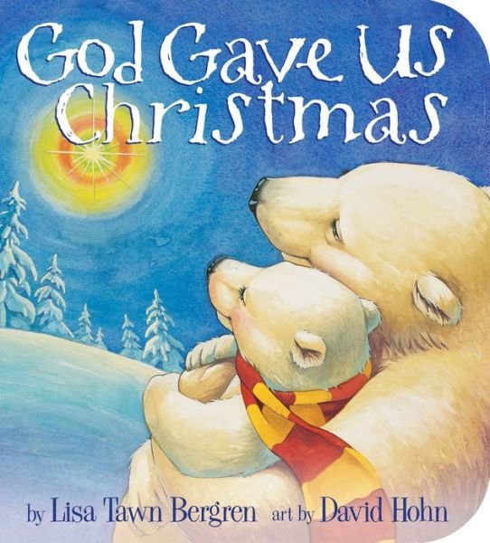Cover for Lisa Tawn Bergren · God Gave Us Christmas (Kartongbok) (2019)