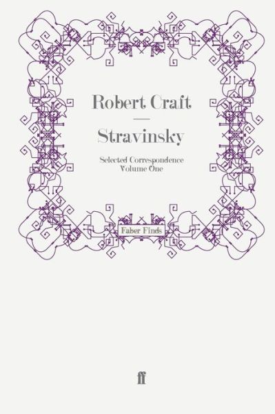 Cover for Robert Craft · Stravinsky: Selected Correspondence Volume 1 (Paperback Book) [Main edition] (2008)