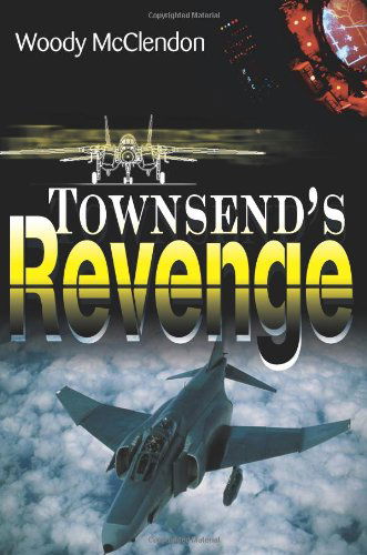 Townsend's Revenge - Woody Mcclendon - Książki - Writer's Showcase Press - 9780595135493 - 1 października 2000