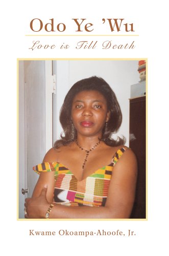 Cover for Kwame Okoampa-ahoofe Jr. · Odo Ye 'wu: Love is Till Death (Taschenbuch) (2005)