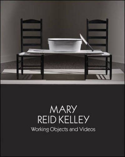 Cover for Samuel Dorsky Museum of Art · Mary Reid Kelley: Working Objects and Videos (Pocketbok) (2014)