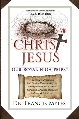 Cover for Dr Francis Myles · Christ Jesus Our Royal High Priest (Paperback Book) (2013)