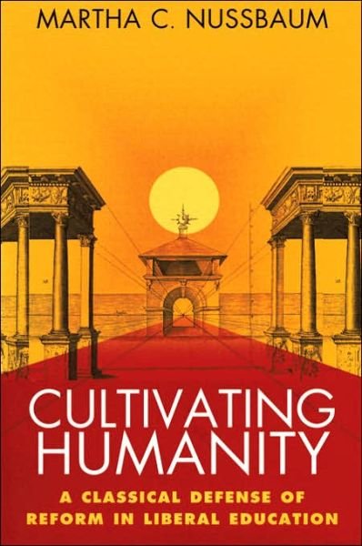 Cover for Martha C. Nussbaum · Cultivating Humanity: A Classical Defense of Reform in Liberal Education (Paperback Bog) (1998)