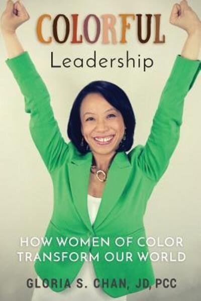 Cover for Gloria S Chan · Colorful Leadership (Paperback Bog) (2016)