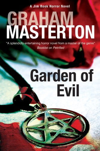 Cover for Graham Masterton · Garden of Evil (A Jim Rook Horror Novel) (Gebundenes Buch) [Reprint edition] (2013)