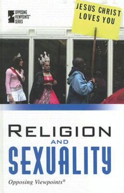 Cover for Kevin Hillstrom · Religion and Sexuality (Opposing Viewpoints) (Hardcover Book) (2007)