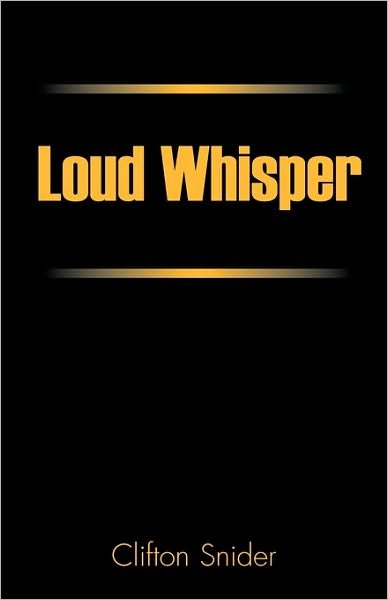Cover for Clifton Snider · Loud Whisper (Paperback Book) (2010)