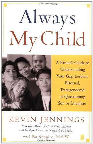 Cover for Kevin Jennings · Always My Child: A Parent's Guide to Understanding Your Gay, Lesbian, Bisexual, Transgendered, or Questioning Son or Daughter (Pocketbok) (2003)