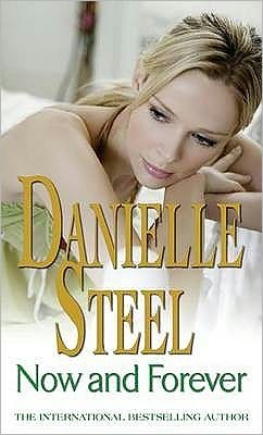 Cover for Danielle Steel · Now And Forever: An epic, unputdownable read from the worldwide bestseller (Paperback Bog) (2009)