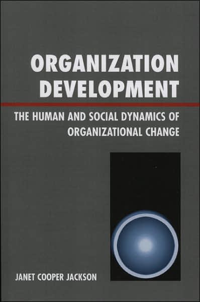Cover for Janet Cooper Jackson · Organization Development: The Human and Social Dynamics of Organizational Change (Paperback Book) (2006)
