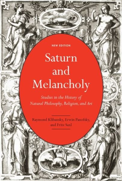 Cover for Raymond Klibansky · Saturn and Melancholy: Studies in the History of Natural Philosophy, Religion, and Art (Hardcover Book) (2019)