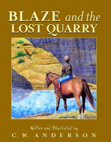 Cover for C. W. Anderson · Blaze and the Lost Quarry (Turtleback School &amp; Library Binding Edition) (Billy and Blaze Books (Pb)) (Inbunden Bok) (1994)