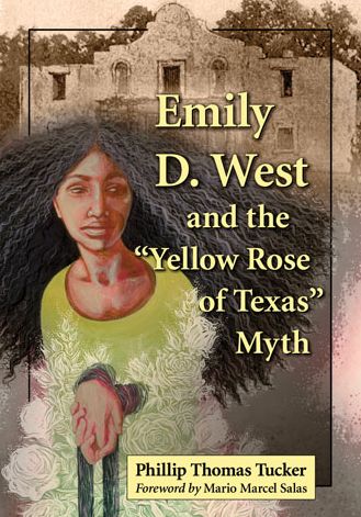 Cover for Phillip Thomas Tucker · Emily D. West and the &quot;Yellow Rose of Texas&quot; Myth (Paperback Book) (2014)