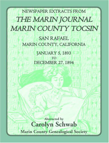 Cover for Count Marin County Genealogical Society · Newspaper Extracts from the Marin Journal Marin County Tocsin, San Rafael, Marin County, California, January 5, 1893 to December 27, 1894 (Paperback Book) (2009)