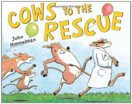 Cover for John Himmelman · Cows to the Rescue (Hardcover Book) (2011)