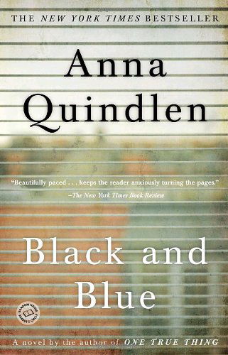 Cover for Anna Quindlen · Black and Blue: a Novel (Random House Reader's Circle) (Paperback Book) (2010)