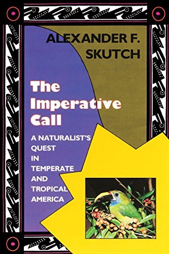 Cover for Alexander F. Skutch · The Imperative Call: Naturalist's Quest in Temperate and Tropical America (Taschenbuch) [New edition] (1980)