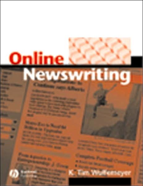 Cover for Wulfemeyer, K. Tim (San Diego State University) · Online Newswriting (Paperback Book) (2007)