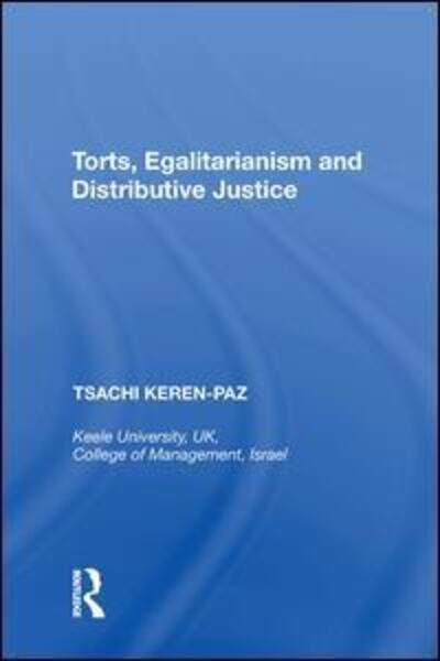 Cover for Tsachi Keren-Paz · Torts, Egalitarianism and Distributive Justice (Hardcover Book) (2018)