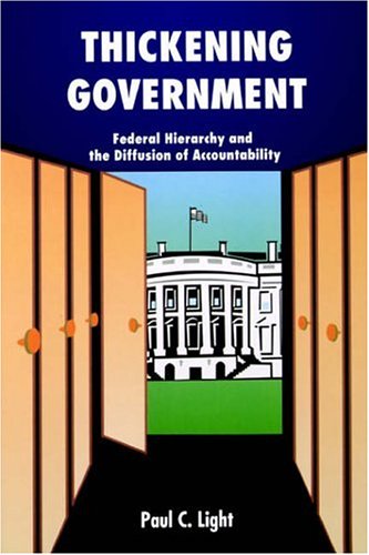 Cover for Paul C. Light · Thickening Government: Federal Hierarchy and the Diffusion of Accountability (Taschenbuch) [First edition] (1995)