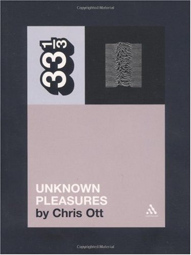 Cover for Chris Ott · Joy Division's Unknown Pleasures - 33 1/3 (Taschenbuch) (2004)