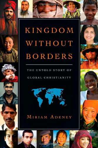 Cover for Miriam Adeney · Kingdom Without Borders: the Untold Story of Global Christianity (Paperback Book) (2009)