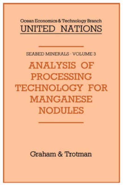 Cover for United Nations · Analysis of Processing Technology for Manganese Nodules - Seabed Minerals (Gebundenes Buch) [1986 edition] (1986)