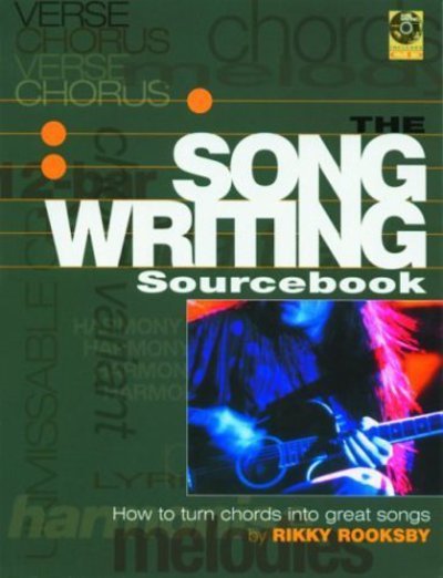 The Songwriting Sourcebook: How to Turn Great Chords into Great Songs - Rikky Rooksby - Bücher - Backbeat Books - 9780879307493 - 1. Oktober 2003