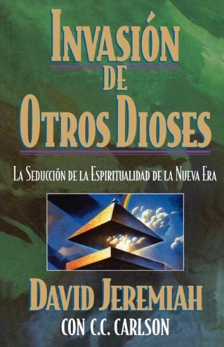 Invasión De Otros Dioses - Dr. David Jeremiah - Kirjat - Grupo Nelson - 9780881133493 - tiistai 16. huhtikuuta 1996