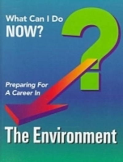 Cover for Ferguson Publishing · Preparing for a Career in the Environment - What Can I Do Now? (Hardcover Book) (1998)