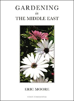 Cover for Eric Moore · Gardening in the Middle East (Hardcover Book) [Revised edition] (2007)