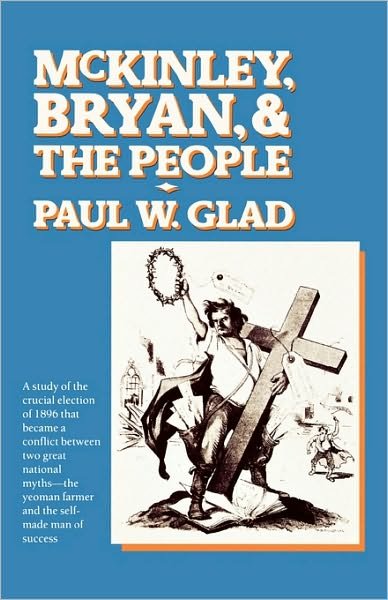 Cover for Paul W. Glad · McKinley, Bryan and the People (Paperback Book) (1991)