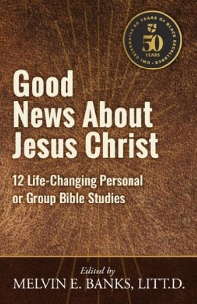 Cover for Melvin E Banks · Good News About Jesus Christ (Pocketbok) (2020)