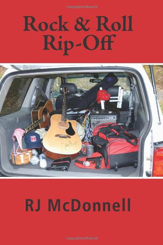 Rock & Roll Rip-off (Rock & Roll Mystery Series) (Volume 2) - Rj Mcdonnell - Bøger - Killeena Publishing - 9780981491493 - 7. december 2012