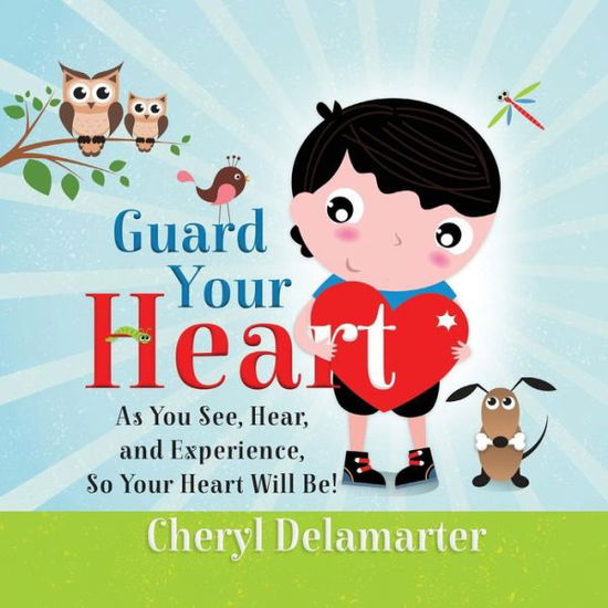 Cover for Cheryl Delamarter · Guard Your Heart (Paperback Book) (2017)