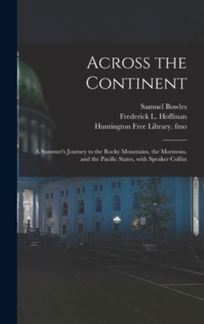 Cover for Samuel 1826-1878 Bowles · Across the Continent (Hardcover Book) (2021)