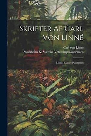 Skrifter Af Carl Von Linné - Carl Von Linné - Books - Creative Media Partners, LLC - 9781021358493 - July 18, 2023