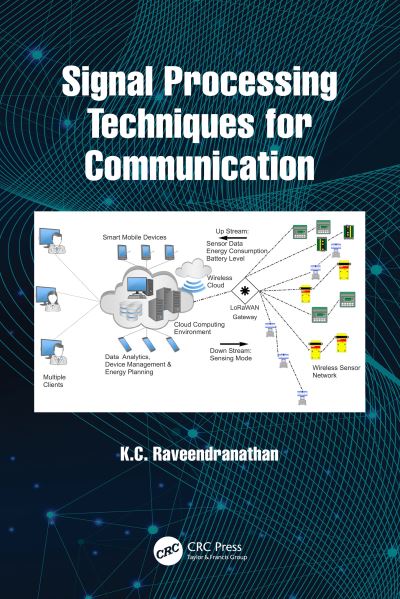 Cover for Raveendranathan, K.C. (Government College of Engineering Kannur, Kannur, India) · Signal Processing Techniques for Communication (Hardcover Book) (2024)