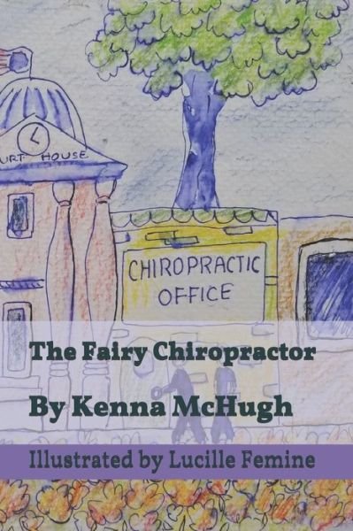 Cover for Kenna McHugh · The Fairy Chiropractor (Paperback Book) (2019)